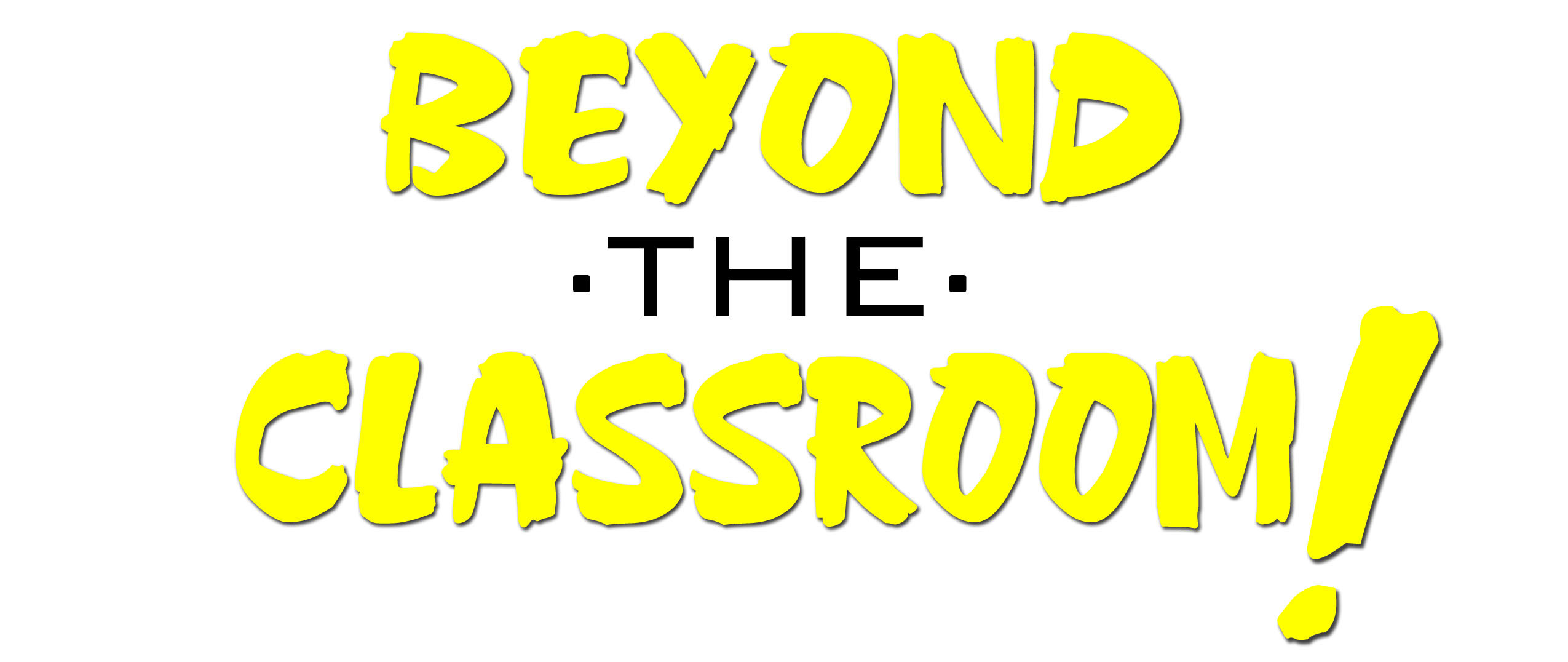 Beyond the Classroom